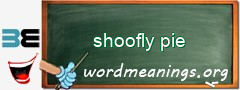 WordMeaning blackboard for shoofly pie